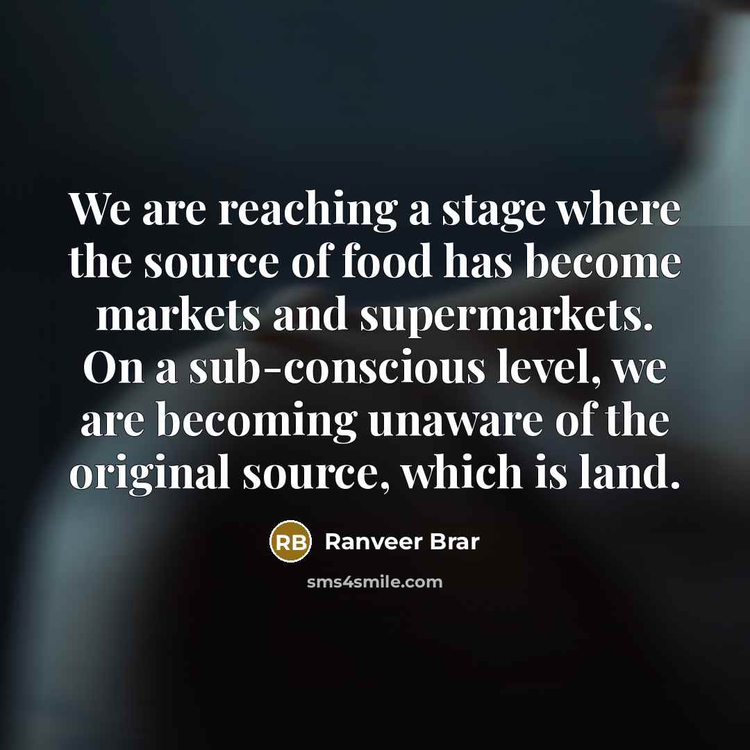 “We are reaching a stage where the source of food…” quote by Ranveer Brar