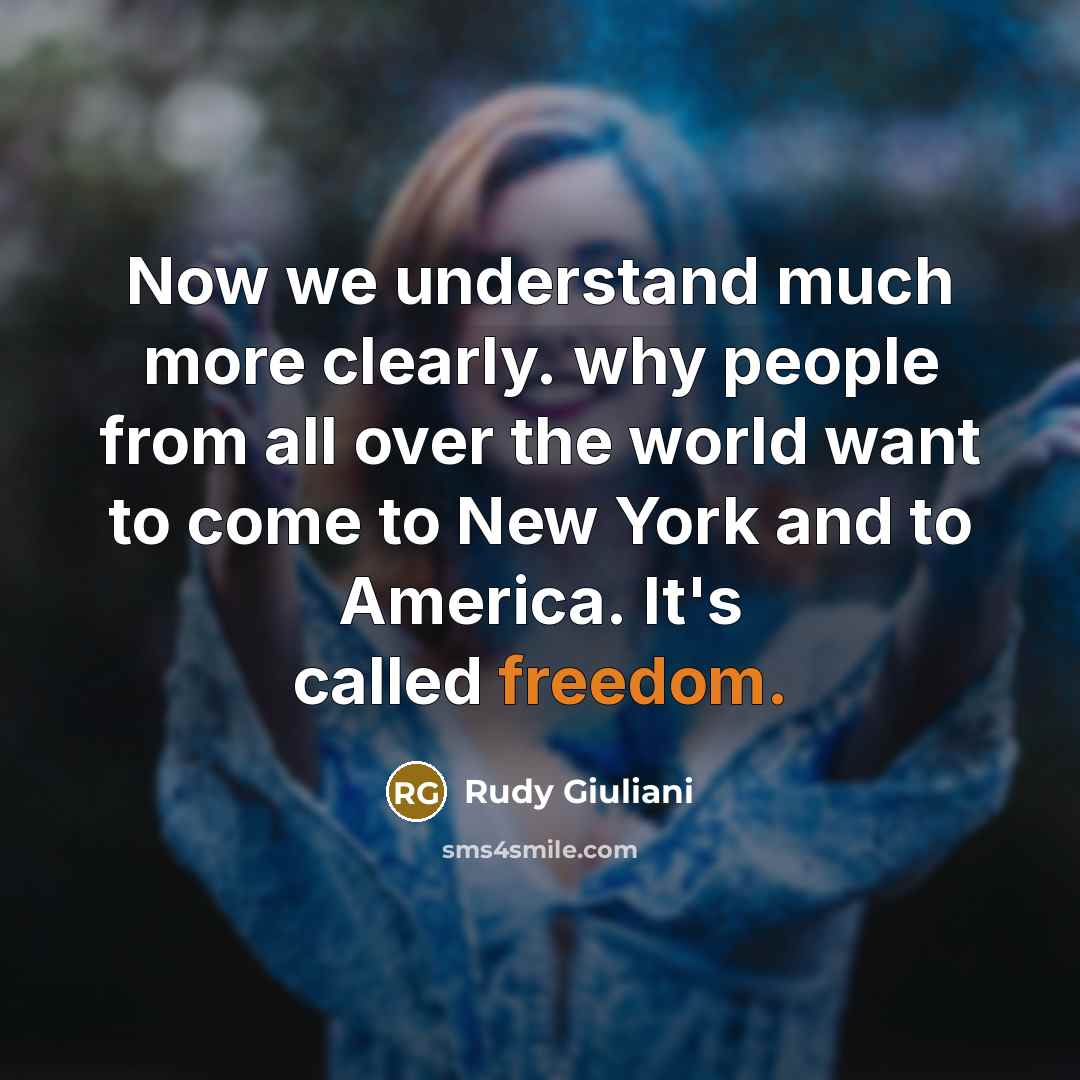 “Now we understand much more clearly. why people from all…” quote by Rudy Giuliani