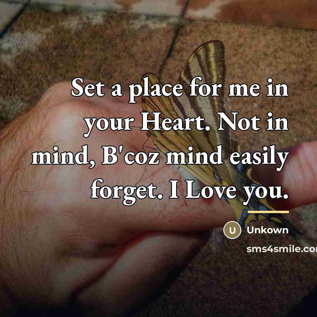 “Set a place for me in your Heart. Not in…” quote by Unkown