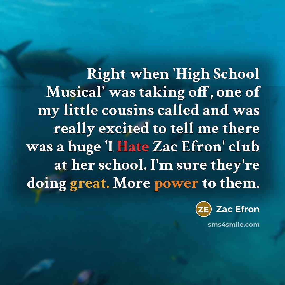 “Right when 'High School Musical' was taking off, one of…” quote by Zac Efron