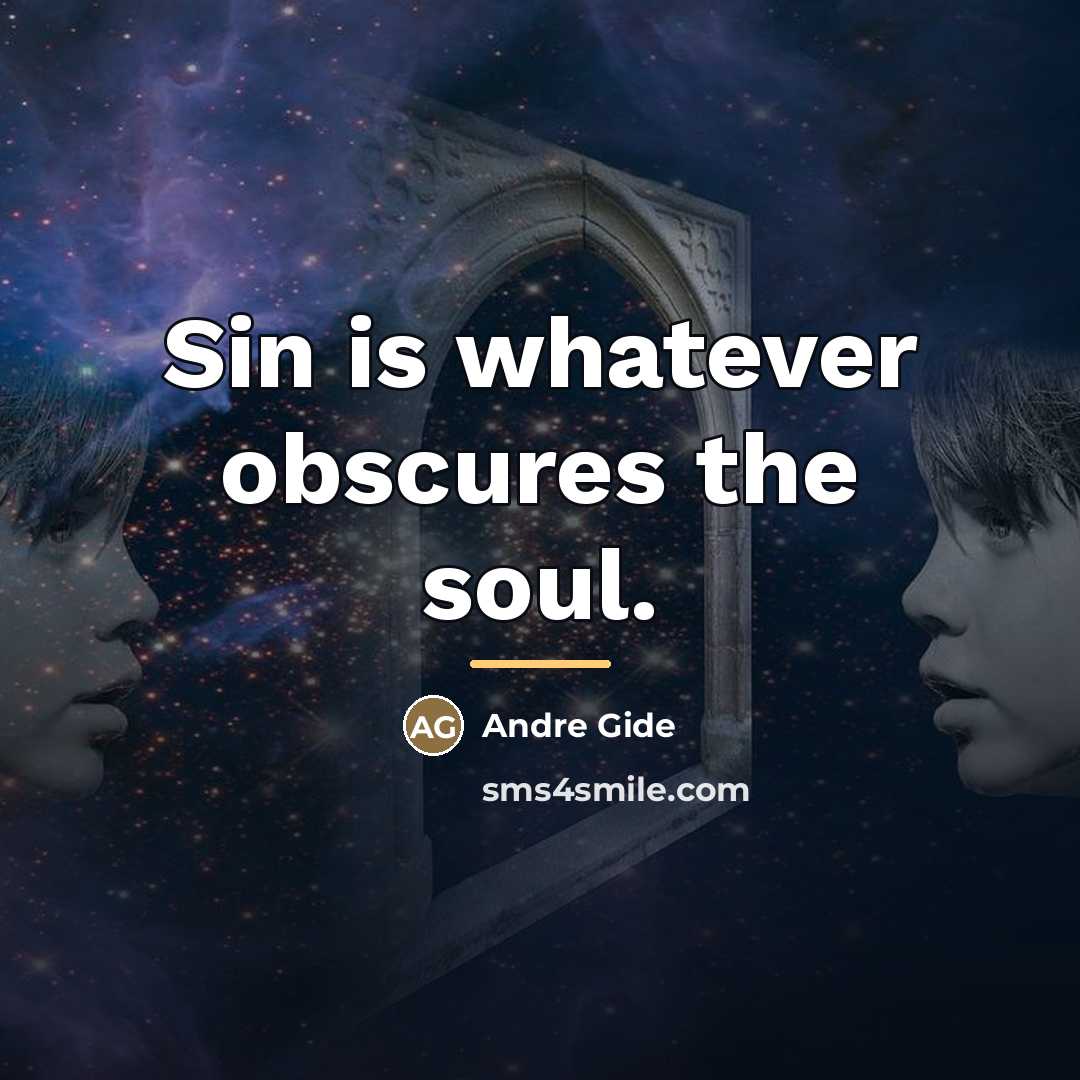 “Sin is whatever obscures the soul.…” quote by Andre Gide