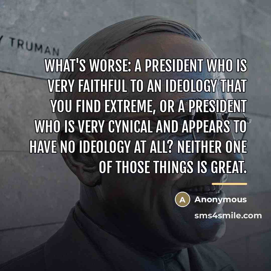 “What's worse: a president who is very faithful to an…” quote by Anonymous