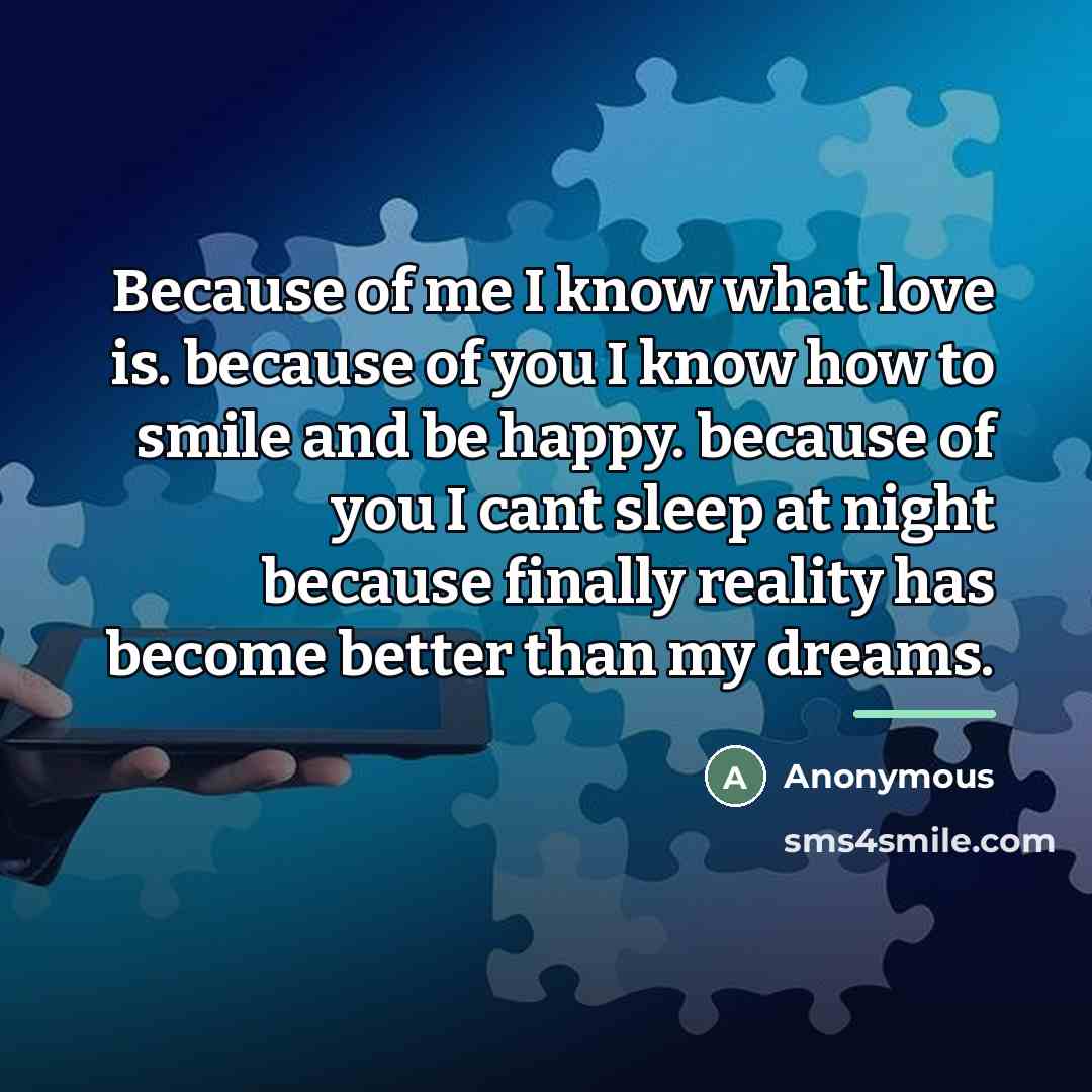 “Because of me I know what love is. because of…” quote by Anonymous