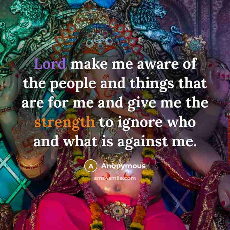 “Lord make me aware of the people and things that…” quote by Anonymous