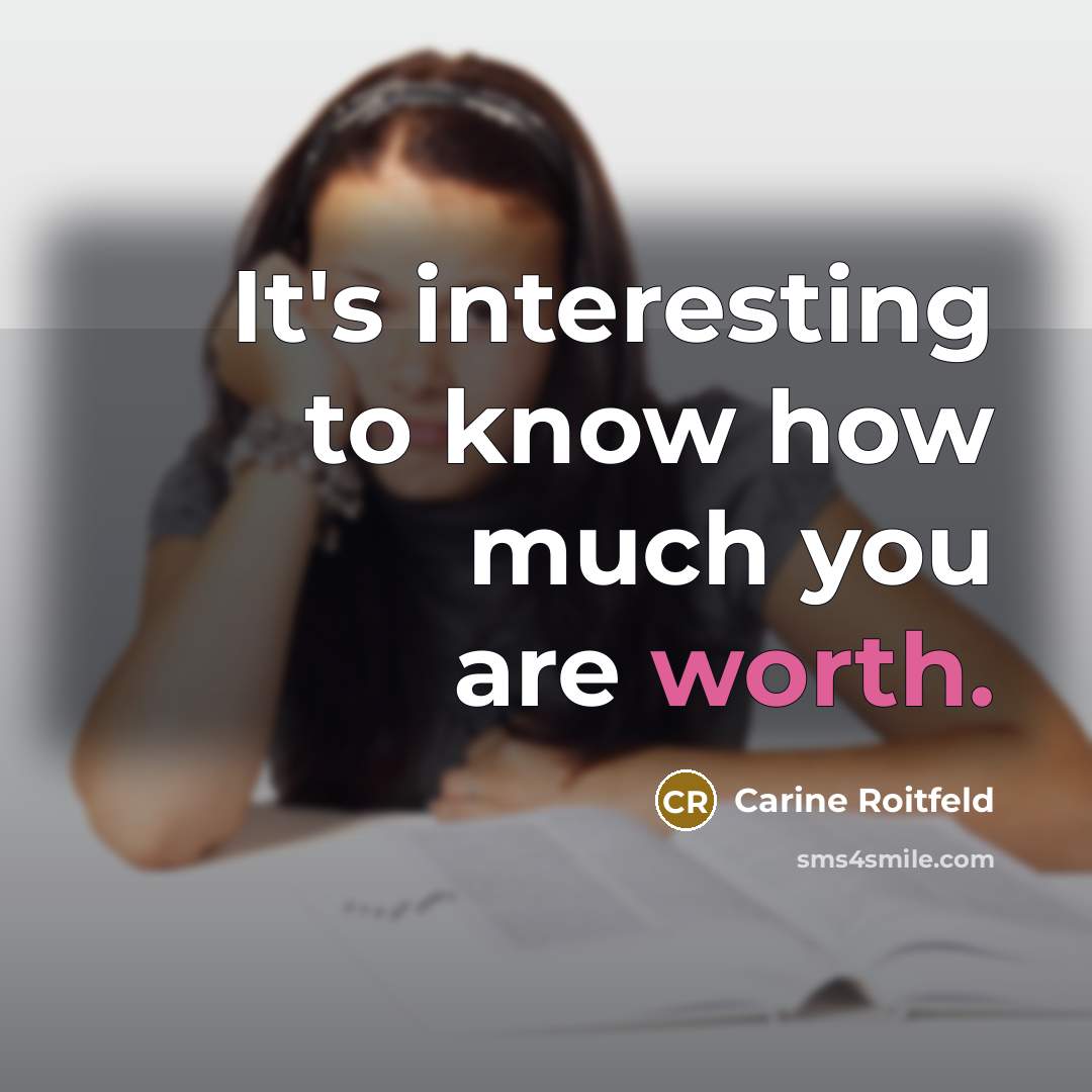 “It's interesting to know how much you are worth.…” quote by Carine Roitfeld