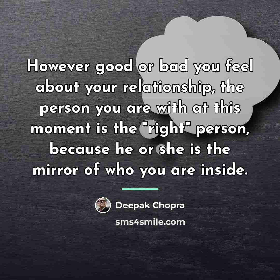 “However good or bad you feel about your relationship, the…” quote by Deepak Chopra
