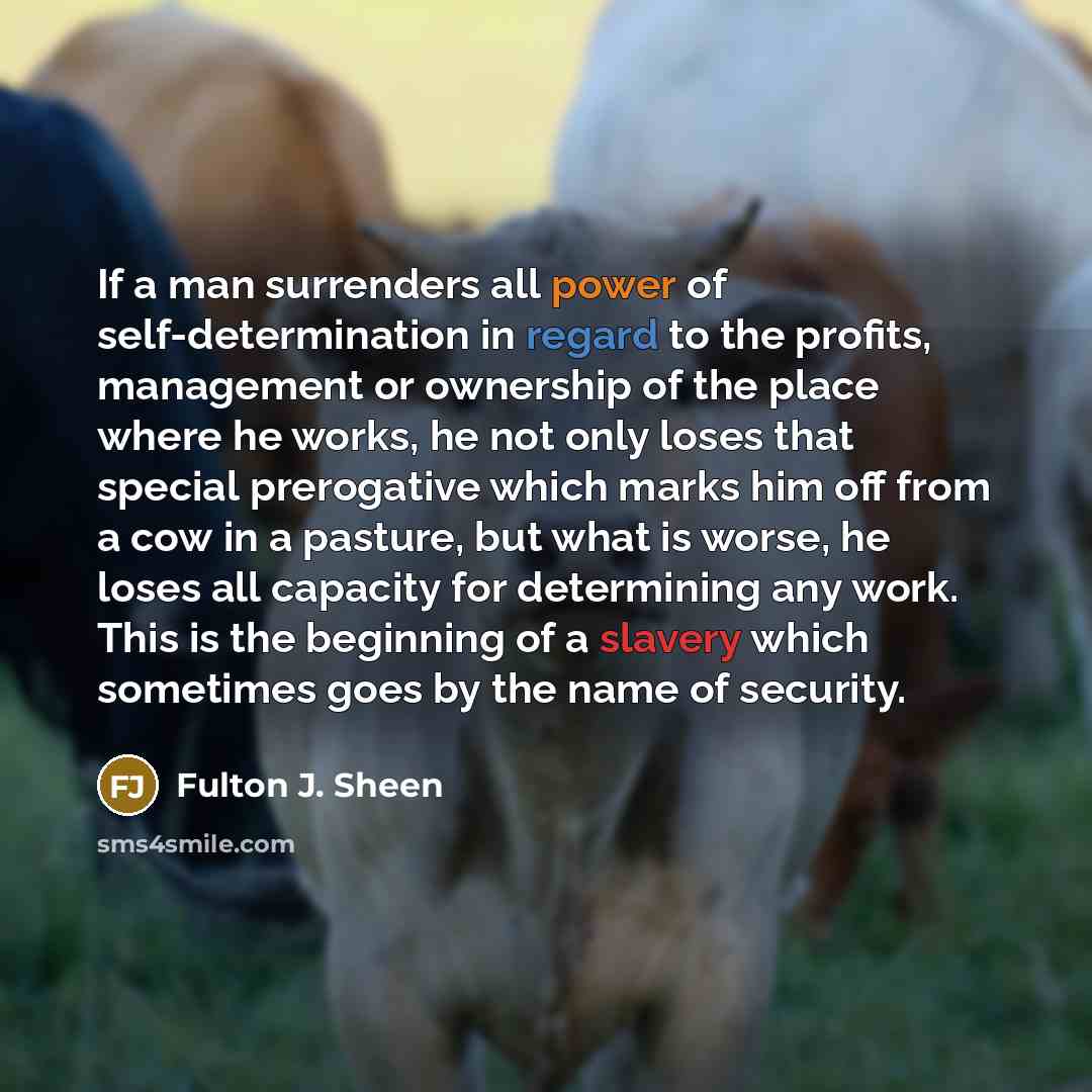 “If a man surrenders all power of self-determination in regard…” quote by Fulton J. Sheen