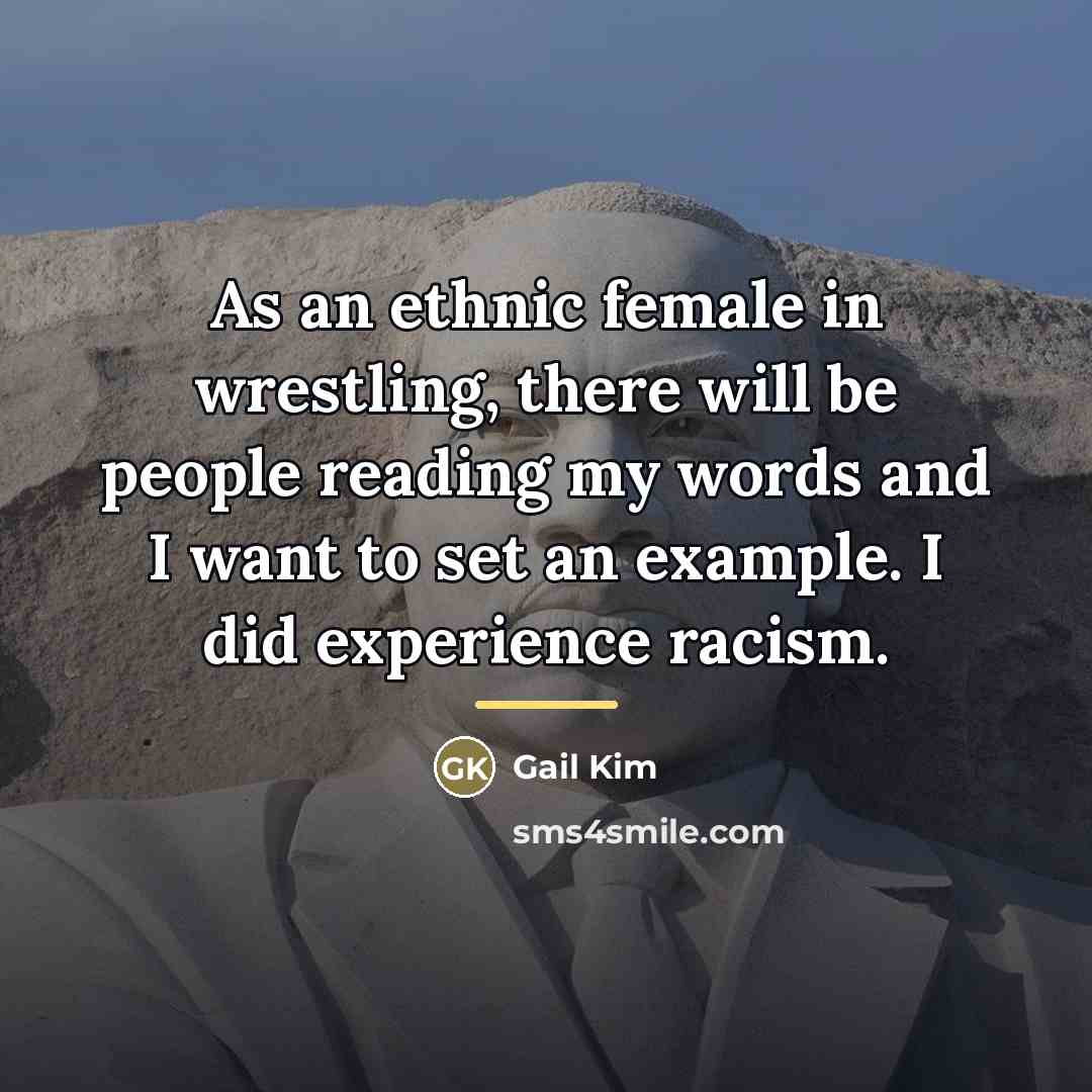 “As an ethnic female in wrestling, there will be people…” quote by Gail Kim