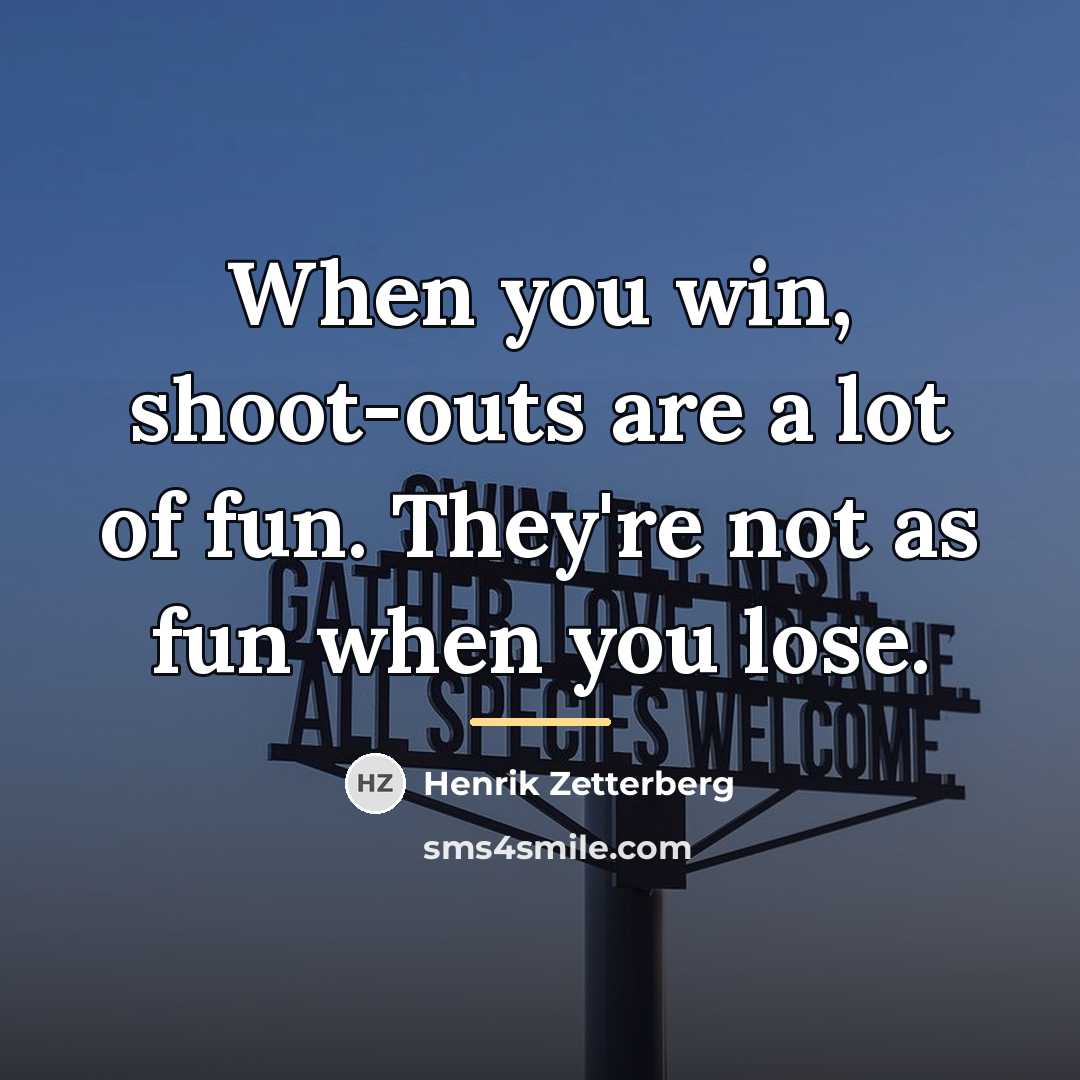 “When you win, shoot-outs are a lot of fun. They're…” quote by Henrik Zetterberg