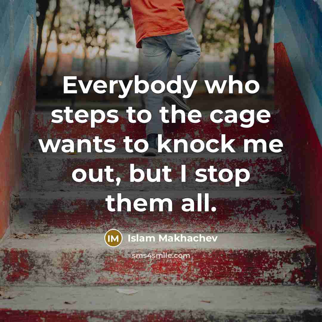 “Everybody who steps to the cage wants to knock me…” quote by Islam Makhachev