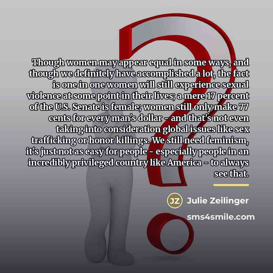 “Though women may appear equal in some ways, and though…” quote by Julie Zeilinger