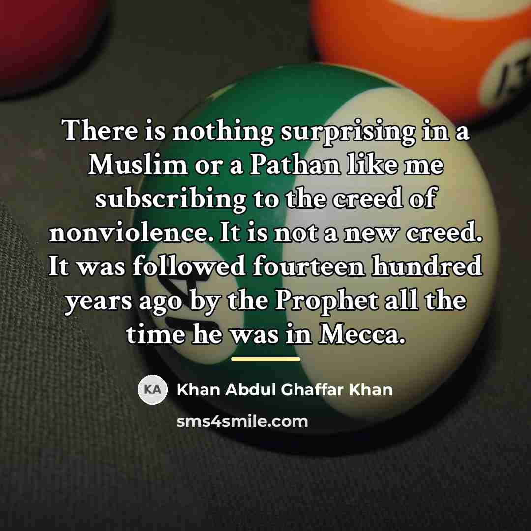 “There is nothing surprising in a Muslim or a Pathan…” quote by Khan Abdul Ghaffar Khan
