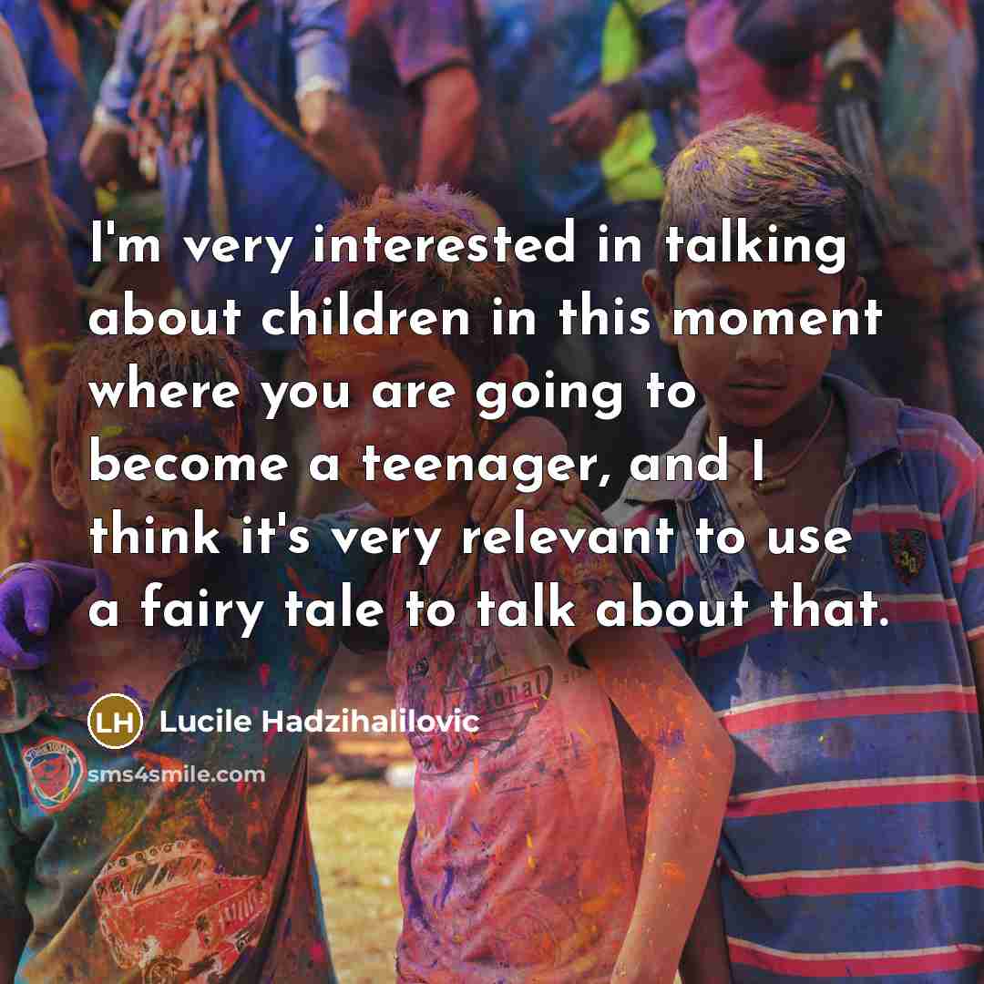 “I'm very interested in talking about children in this moment…” quote by Lucile Hadzihalilovic