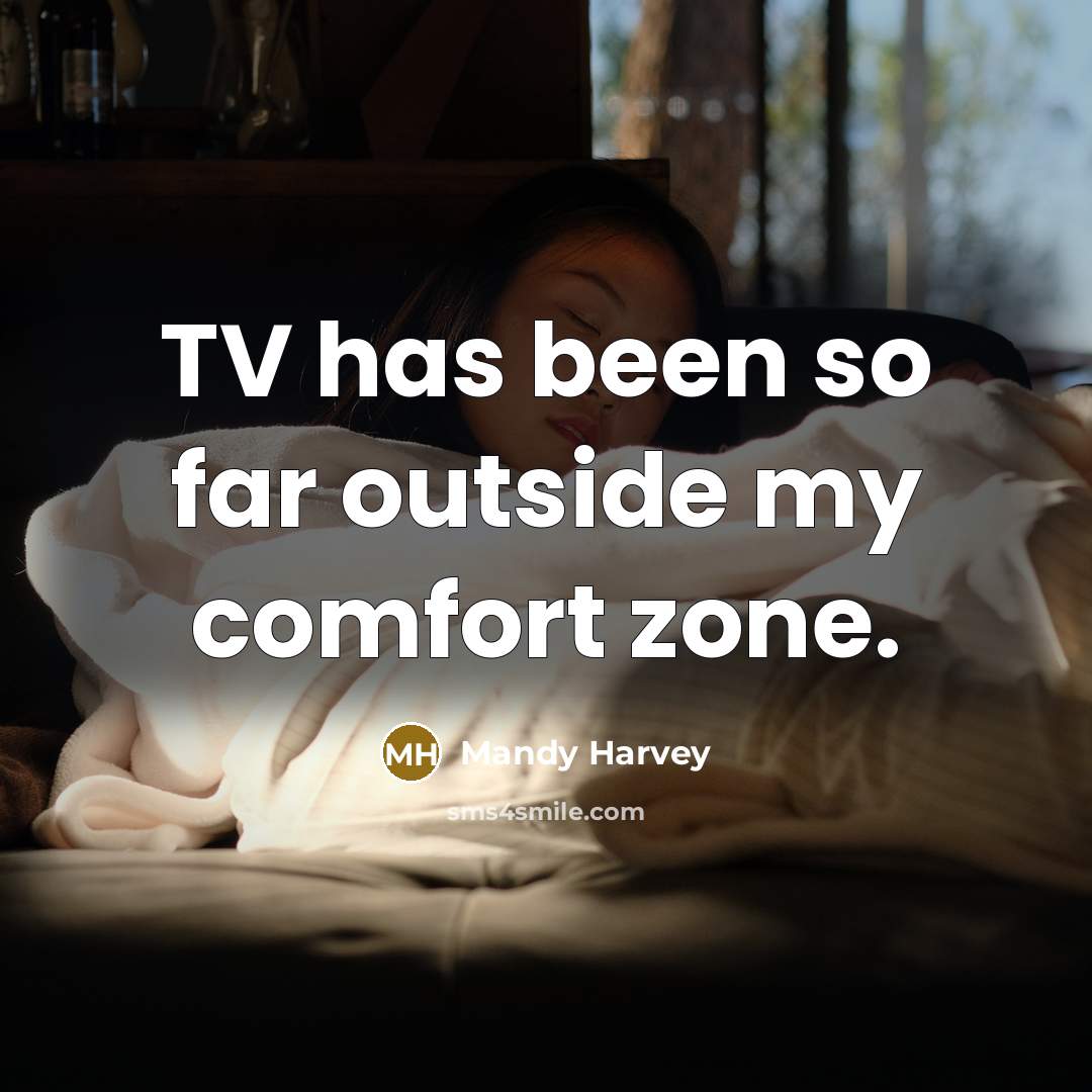 “TV has been so far outside my comfort zone.…” quote by Mandy Harvey