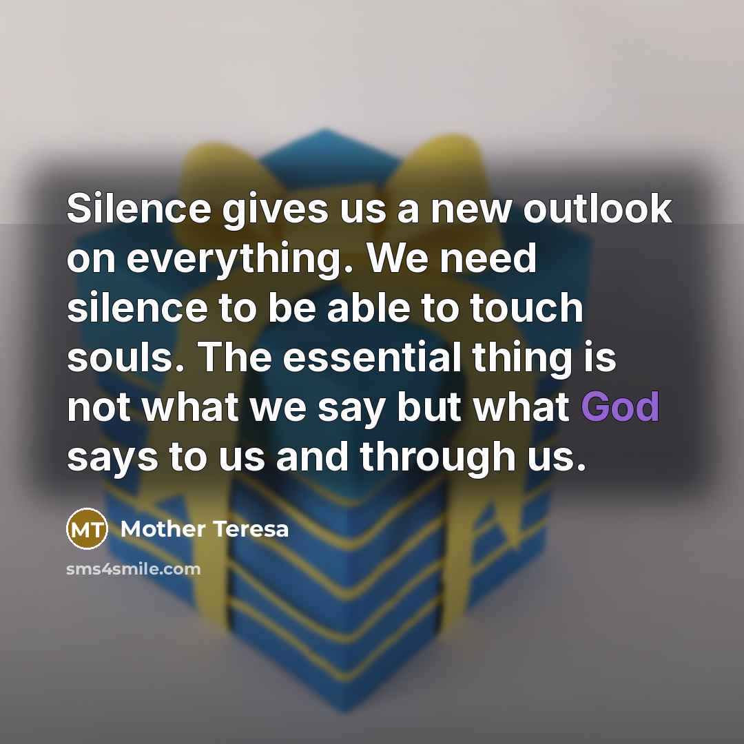 “Silence gives us a new outlook on everything. We need…” quote by Mother Teresa