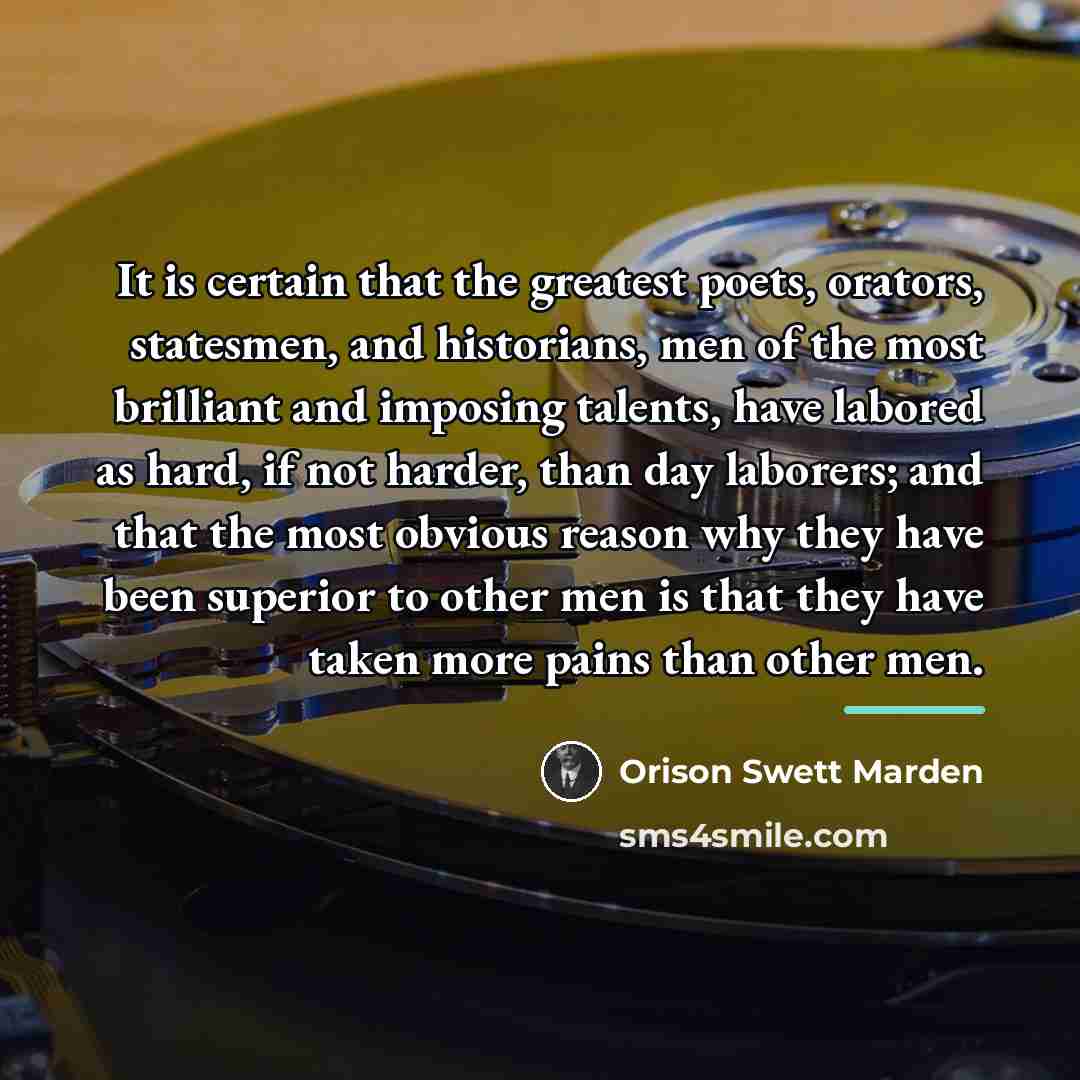 “It is certain that the greatest poets, orators, statesmen, and…” quote by Orison Swett Marden