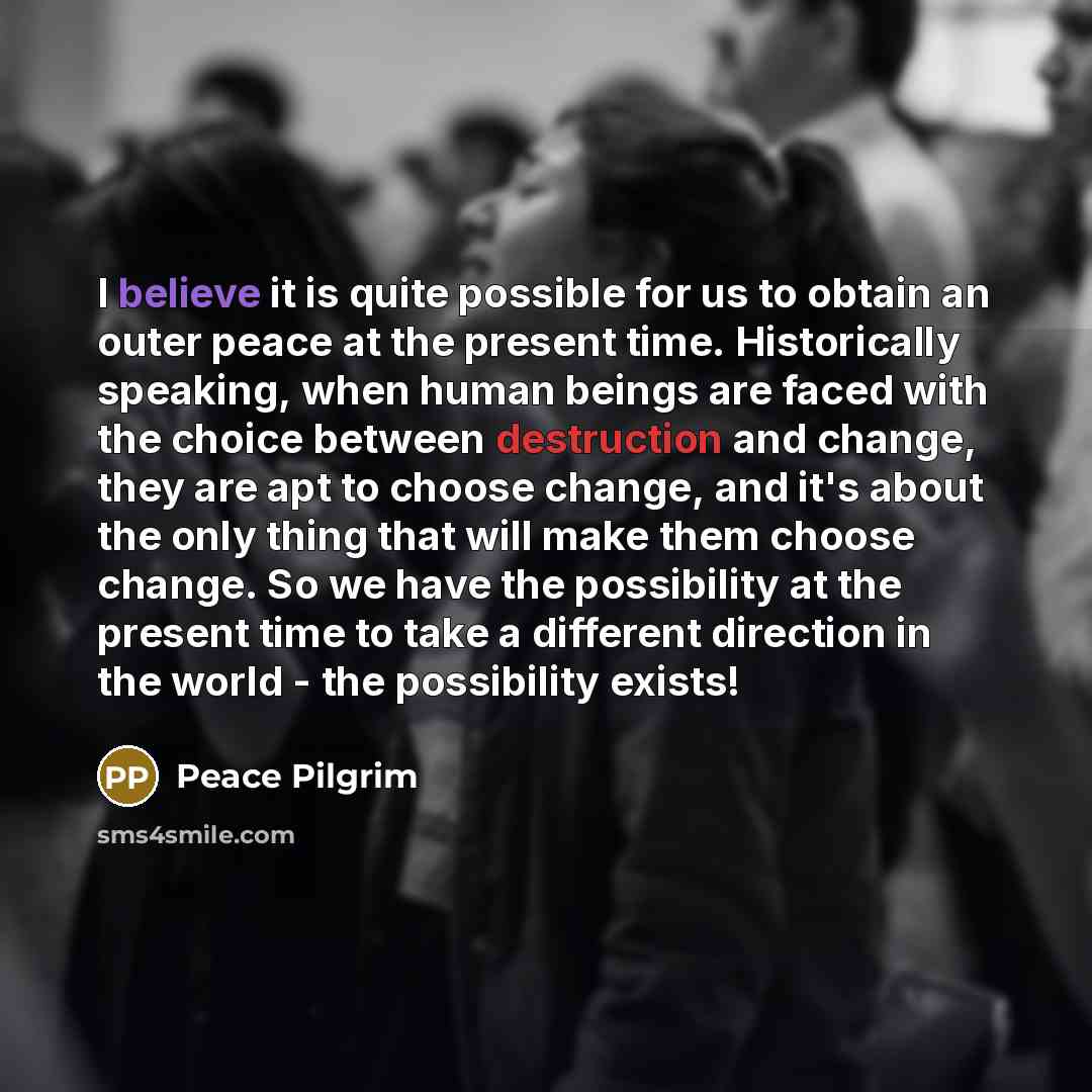 “I believe it is quite possible for us to obtain…” quote by Peace Pilgrim