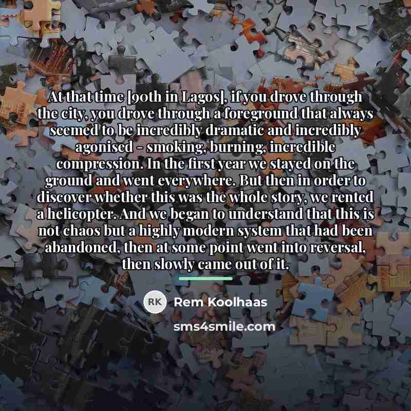 “At that time [90th in Lagos], if you drove through…” quote by Rem Koolhaas