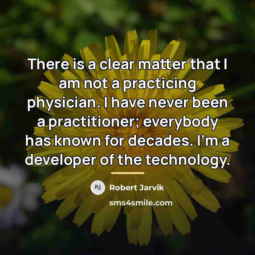 “There is a clear matter that I am not a…” quote by Robert Jarvik