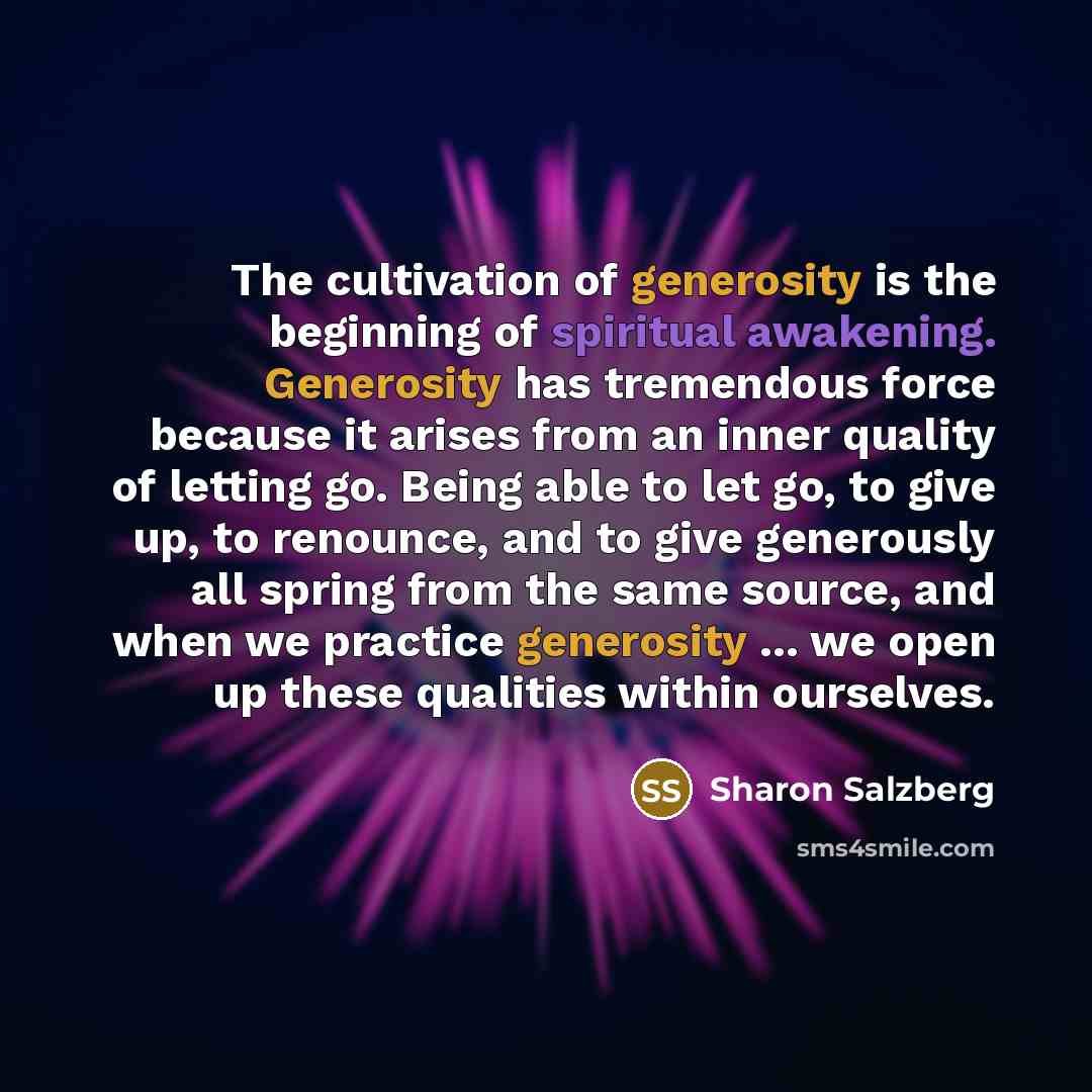 “The cultivation of generosity is the beginning of spiritual awakening.…” quote by Sharon Salzberg