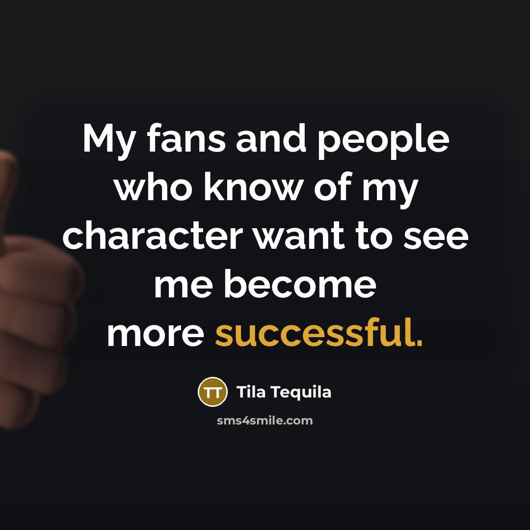 “My fans and people who know of my character want…” quote by Tila Tequila
