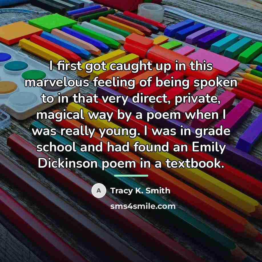 “I first got caught up in this marvelous feeling of…” quote by Tracy K. Smith