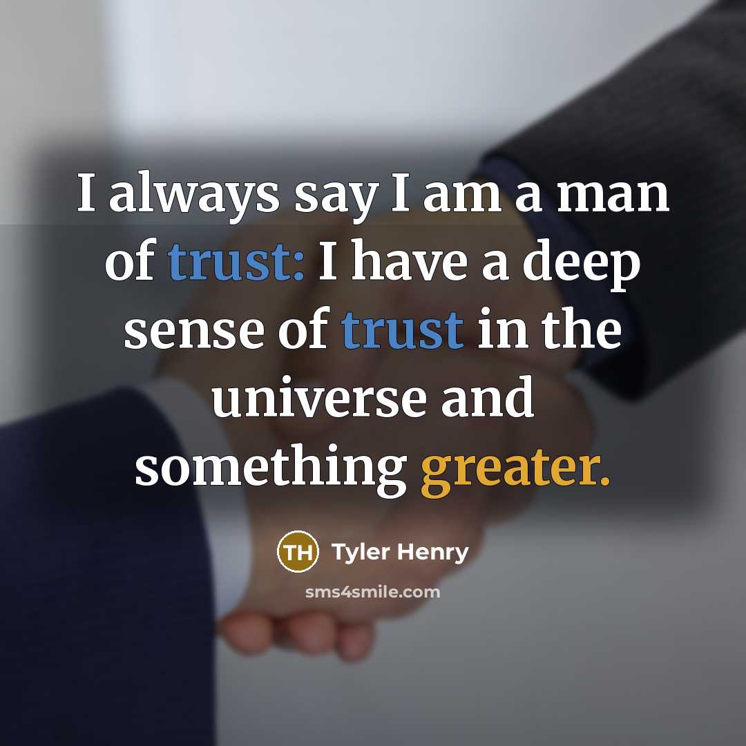“I always say I am a man of trust: I…” quote by Tyler Henry