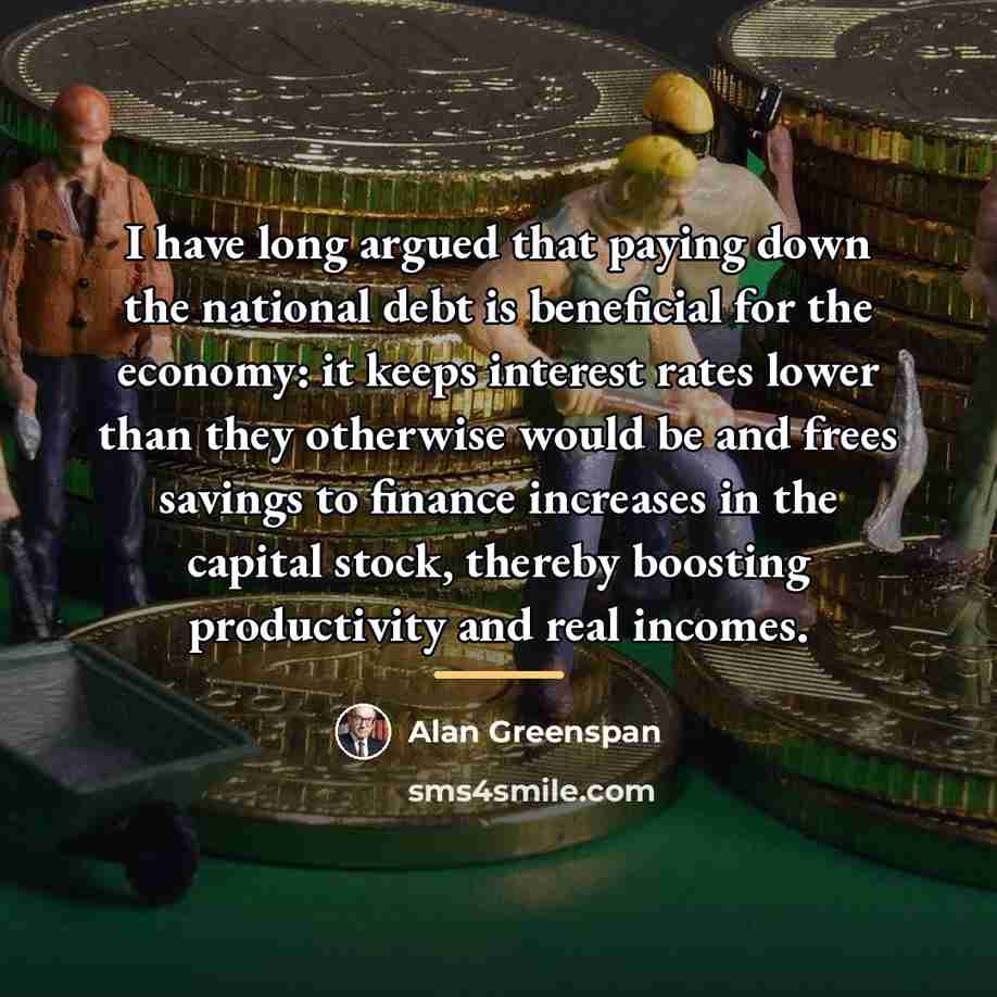 “I have long argued that paying down the national debt…” quote by Alan Greenspan