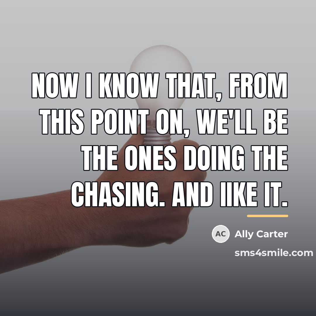 “Now I know that, from this point on, we'll be…” quote by Ally Carter