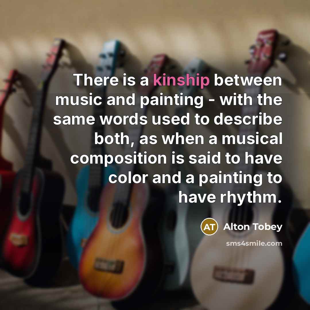 “There is a kinship between music and painting - with…” quote by Alton Tobey