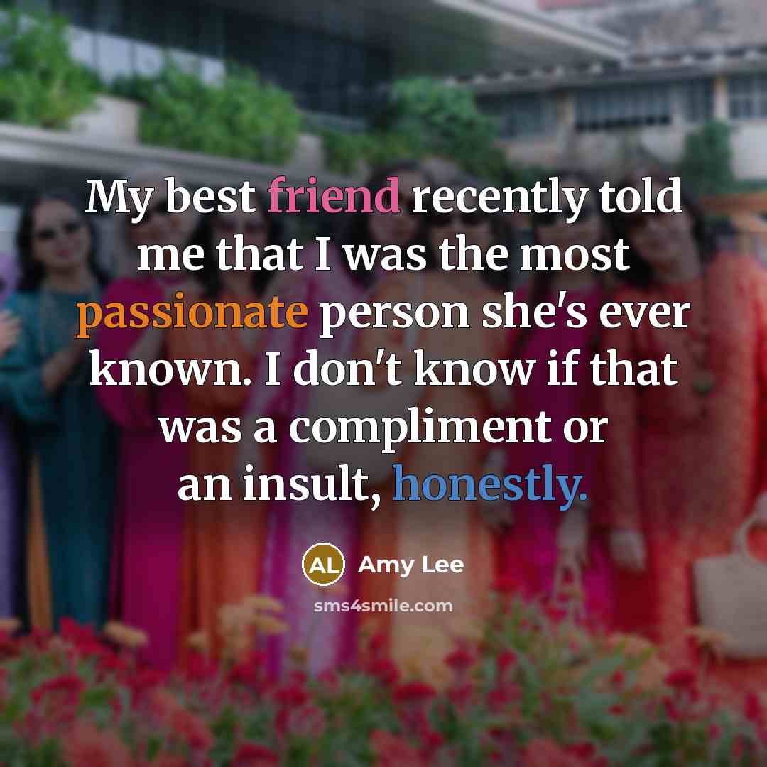 “My best friend recently told me that I was the…” quote by Amy Lee