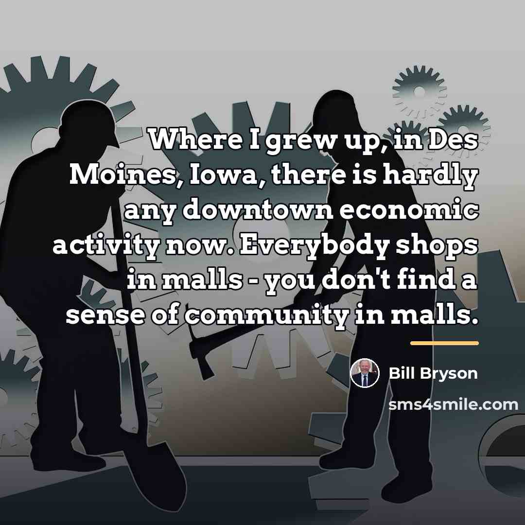 “Where I grew up, in Des Moines, Iowa, there is…” quote by Bill Bryson