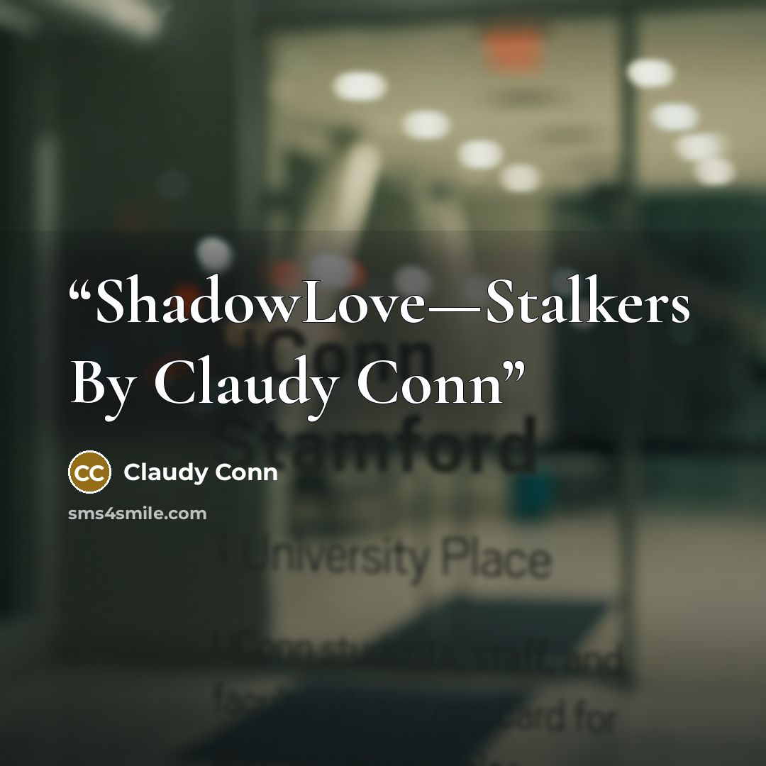 “ShadowLove—Stalkers By Claudy Conn” quote by Claudy Conn