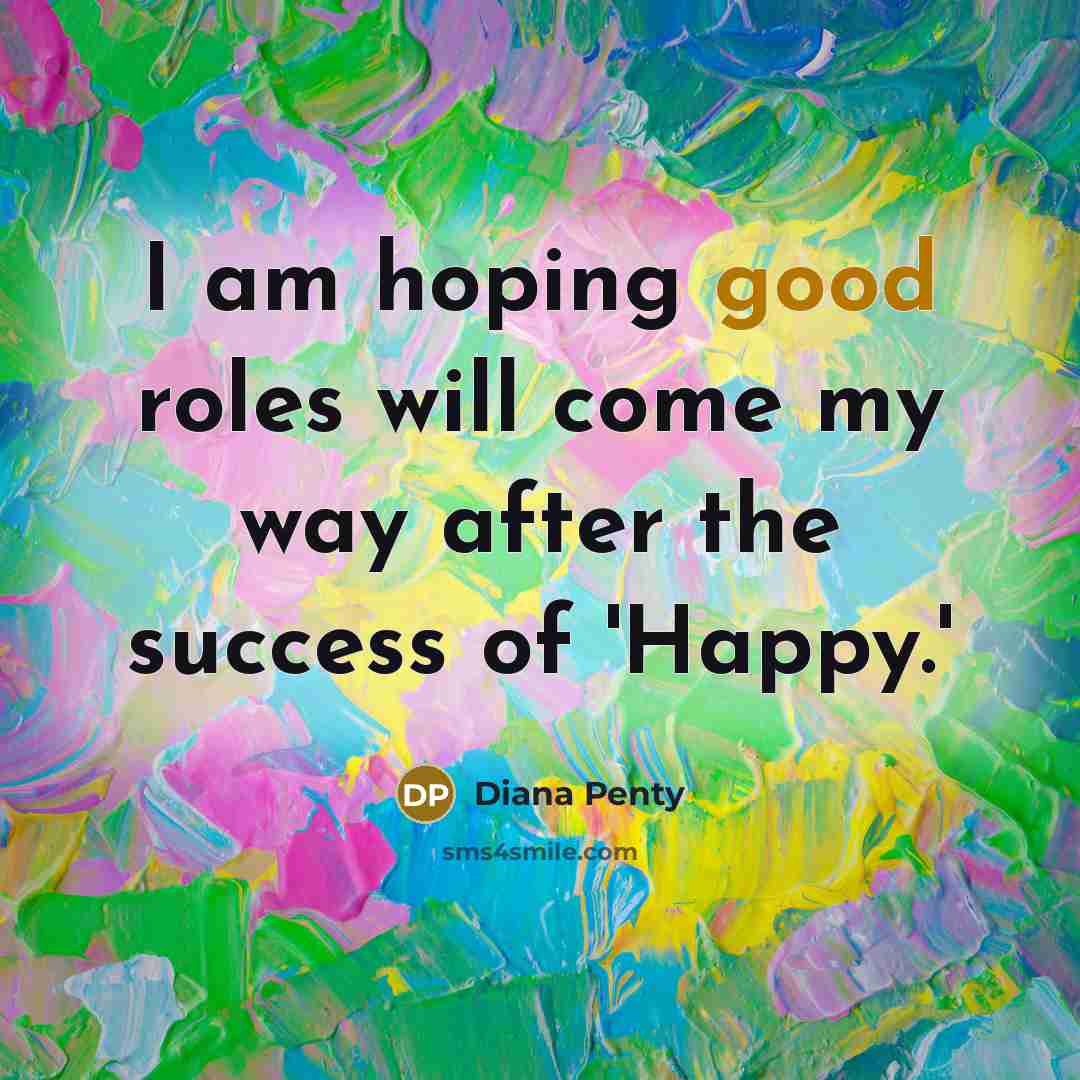 “I am hoping good roles will come my way after…” quote by Diana Penty