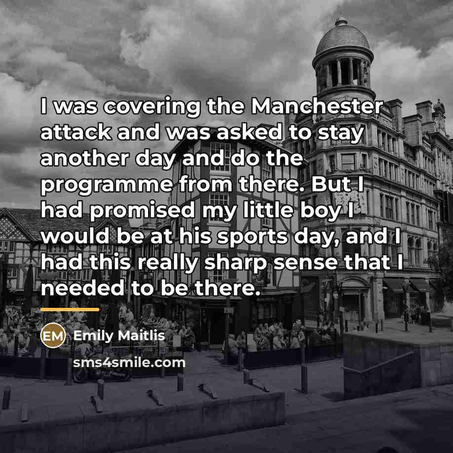 “I was covering the Manchester attack and was asked to…” quote by Emily Maitlis