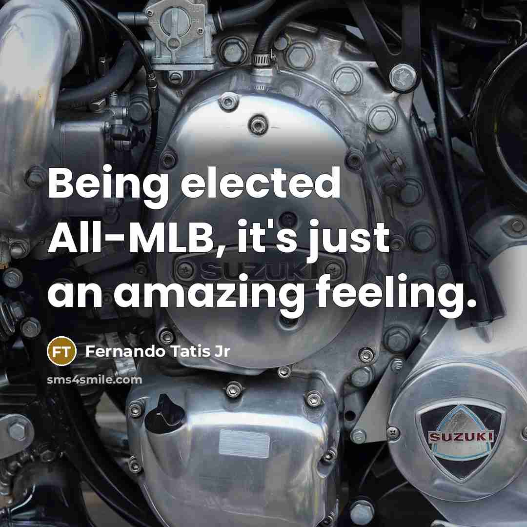“Being elected All-MLB, it's just an amazing feeling.…” quote by Fernando Tatis Jr