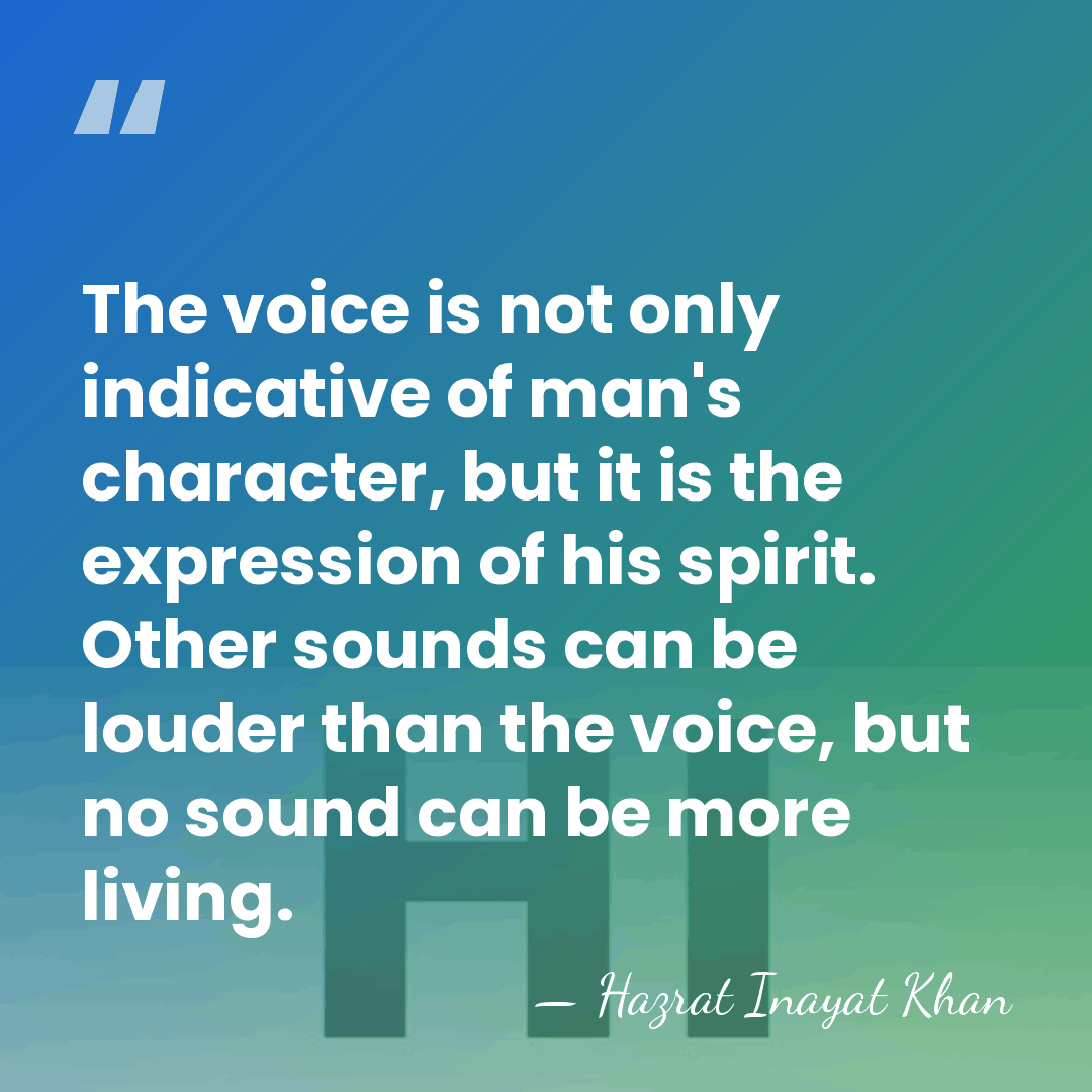 The voice is not only indicative of man's character, but it is&hellip; - Hazrat Inayat Khan