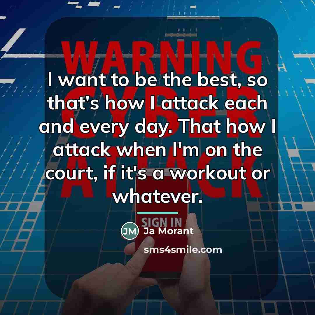 “I want to be the best, so that's how I…” quote by Ja Morant