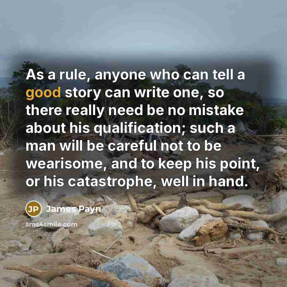 “As a rule, anyone who can tell a good story…” quote by James Payn