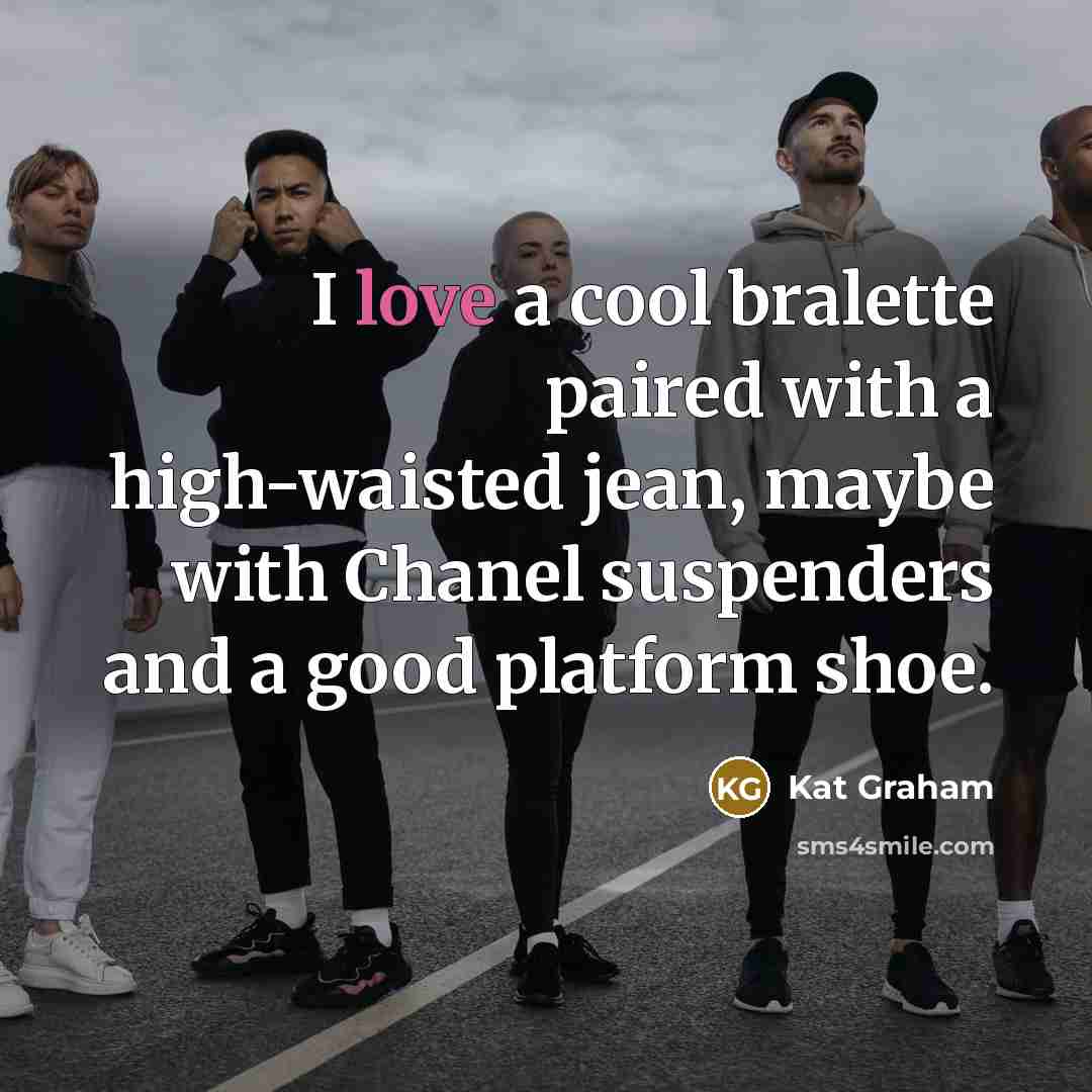 “I love a cool bralette paired with a high-waisted jean,…” quote by Kat Graham