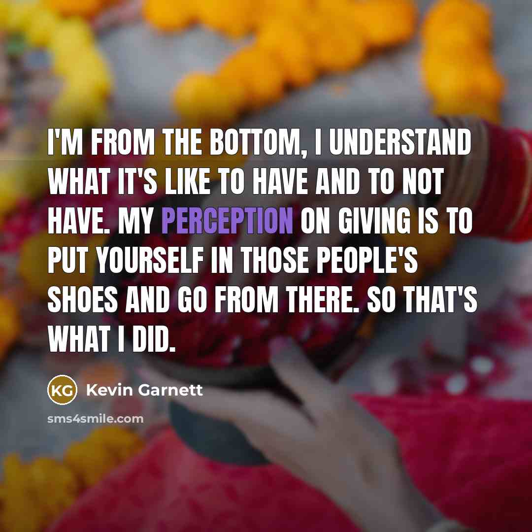 “I'm from the bottom, I understand what it's like to…” quote by Kevin Garnett