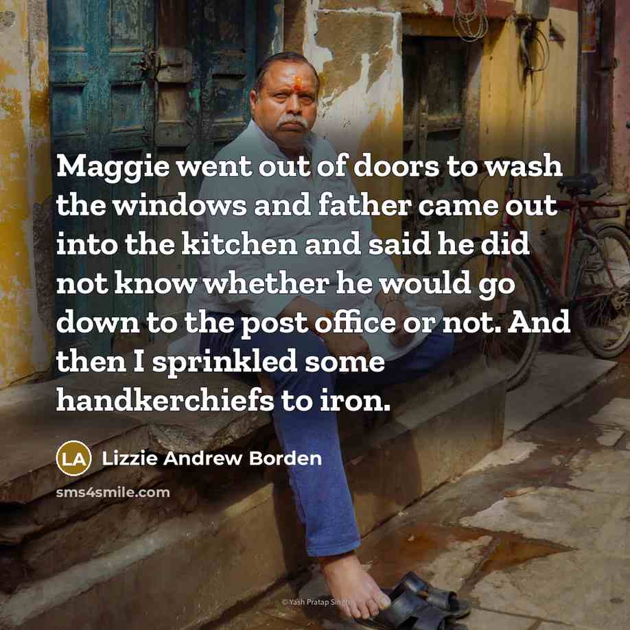 “Maggie went out of doors to wash the windows and…” quote by Lizzie Andrew Borden