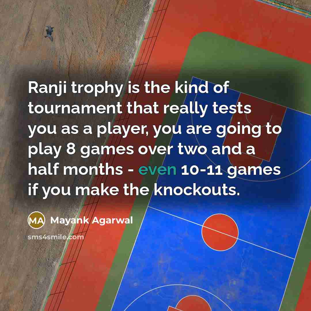 “Ranji trophy is the kind of tournament that really tests…” quote by Mayank Agarwal