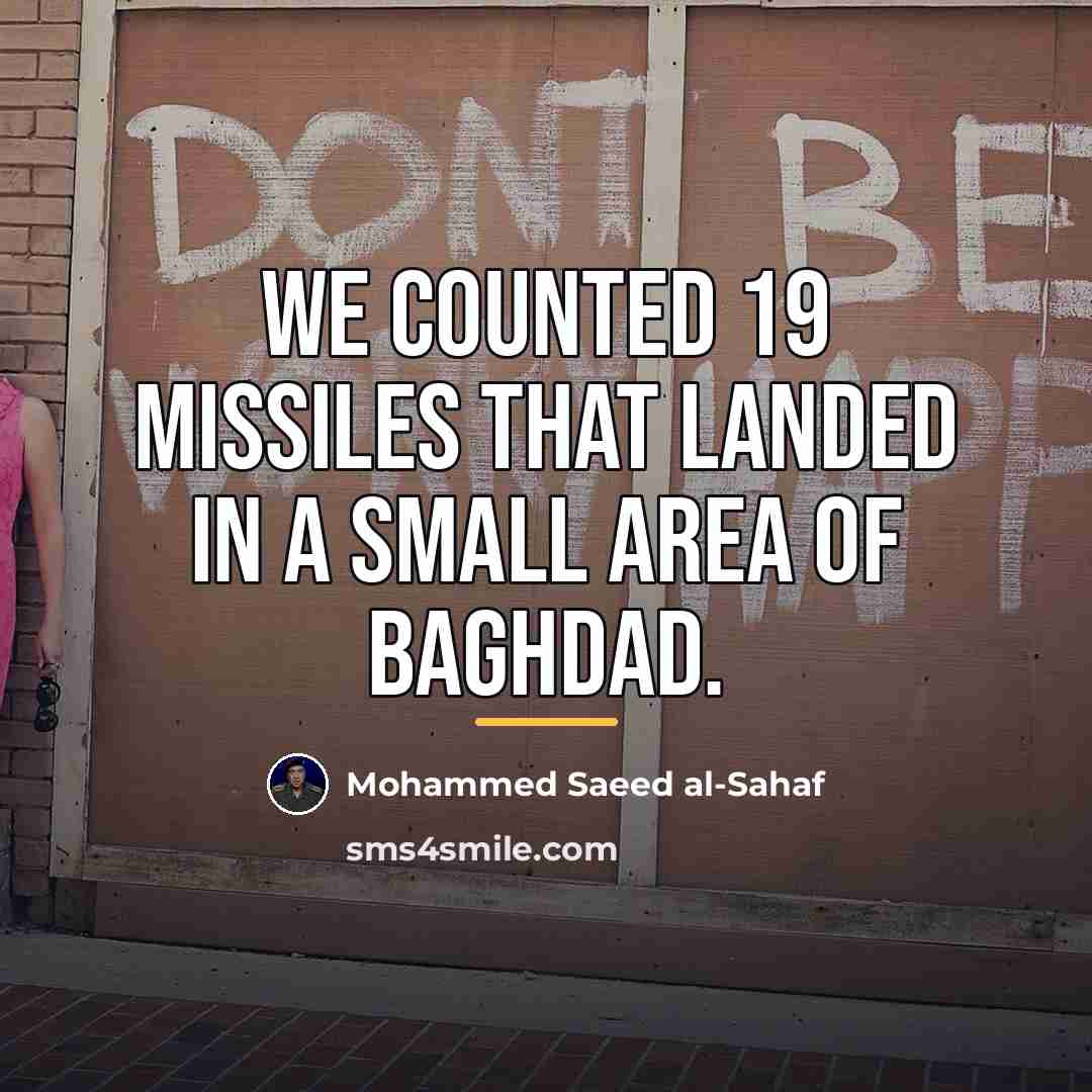 “We counted 19 missiles that landed in a small area…” quote by Mohammed Saeed al-Sahaf