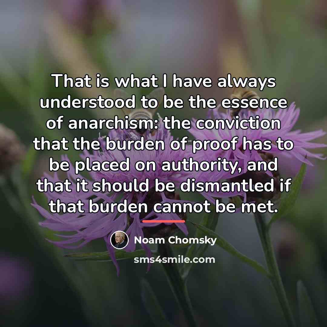 “That is what I have always understood to be the…” quote by Noam Chomsky