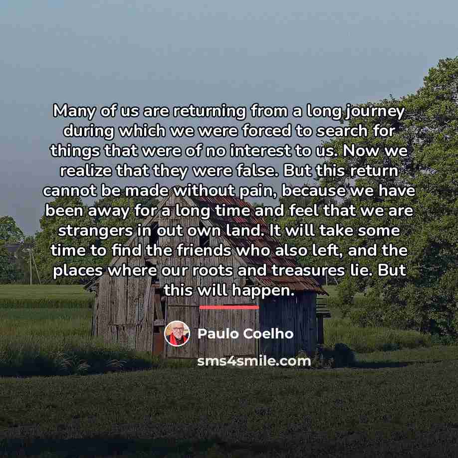 “Many of us are returning from a long journey during…” quote by Paulo Coelho