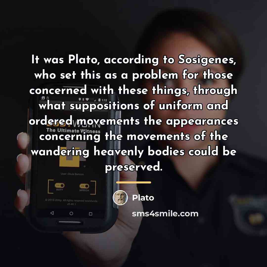 “It was Plato, according to Sosigenes, who set this as…” quote by Plato