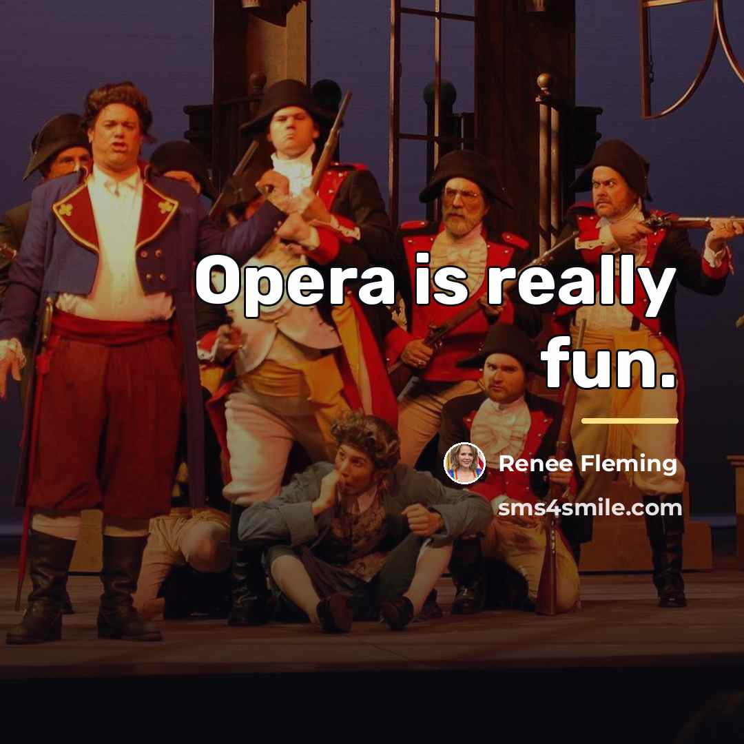 “Opera is really fun.…” quote by Renee Fleming