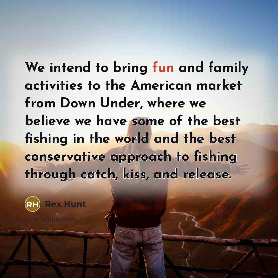 “We intend to bring fun and family activities to the…” quote by Rex Hunt
