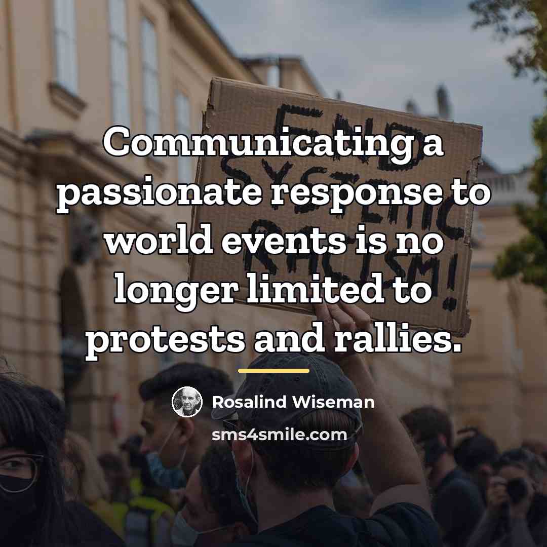 “Communicating a passionate response to world events is no longer…” quote by Rosalind Wiseman
